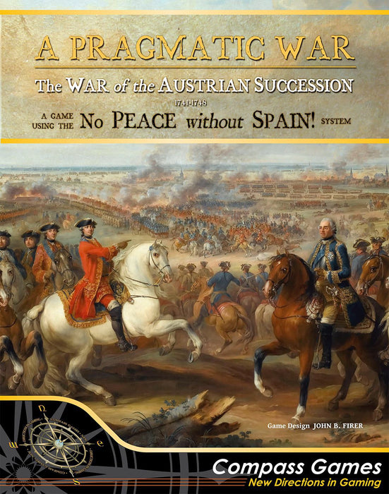 A Pragmatic War: The War of the Austrian Succession 1741 – 1748