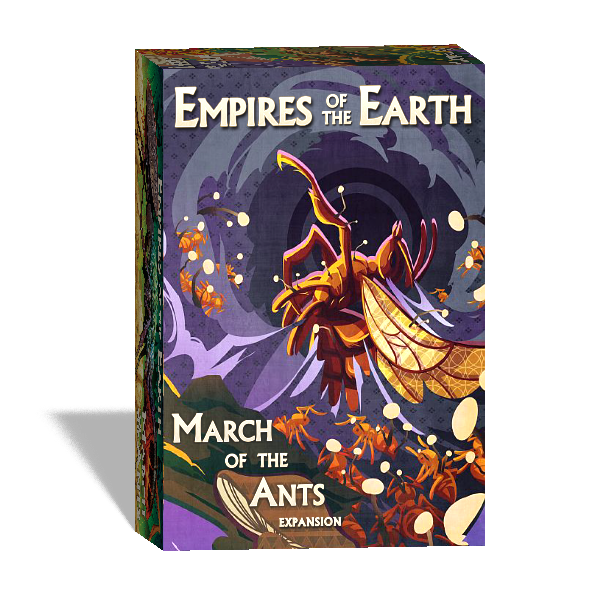March of the Ants: Empires of the Earth (Pre-Order)